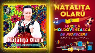 ▶️ Nătălița Olaru ⭐ COLAJ Cele mai frumoase cântece de petrecere ⭐ Muzica Moldoveneasca 2024 [upl. by Silvia]