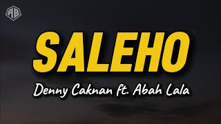 SALEHO  DENNY CAKNAN FT ABAH LALA LIRIK LAGU [upl. by Federico]