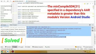 The minCompileSdk 31 specified in a dependency’s AAR metadata is greater than this module’s Versio [upl. by Alamap508]