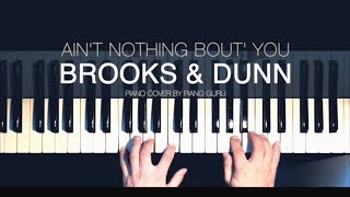 Aint Nothing ‘Bout You  Brooks amp Dunn  Piano Cover by Piano Guru [upl. by Charlotta]