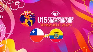 Chile vs Ecuador  FIBA Sudamericano U15 Femenino Barquisimeto 2024 [upl. by Ailedo]