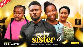 MY BIG SISTER Season 3 Maurice Sam Sonia Uche Ebube Obio Ebele 2023 Nigerian Nollywood Movie [upl. by Nohsid]