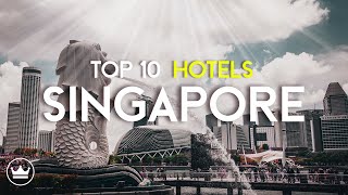 The Top 10 BEST Hotels in Singapore 2023 [upl. by Drews]