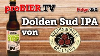 proBIERTV  Doldensud IPA von Riedenburger  050  Craft Beer Review [upl. by Lledrac]