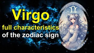 VIRGO full CHARACTERISTICS of the zodiac sign [upl. by Annayek]