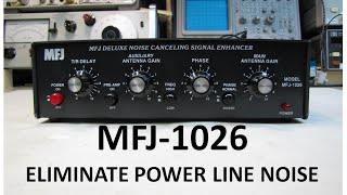 MFJ 1026 Operation  Totally Eliminate Power Line Noise [upl. by Ityak]