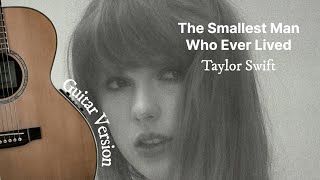 The Smallest Man Who Ever Lived Acoustic Version  Taylor Swift  Lyric Video [upl. by Eillehs286]