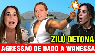 Zilu fala sobre agressão de Dado em Wanessa e mais Zezé di Camargo e Graciele Lacerda [upl. by Rebane422]