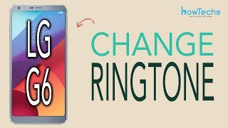 LG G6  How to Change Ringtone [upl. by Matejka167]