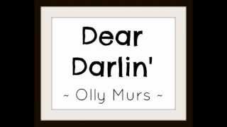 Dear Darlin Lyric Video  Olly Murs  HD [upl. by Keyser467]