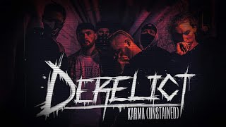 DERELICT  Karma Unstained OFFICIAL MUSIC VIDEO [upl. by Gove]