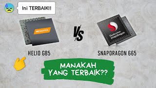 Mediatek Helio G85 Vs Snapdragon 665  Bagus Yang Mana [upl. by Ibur224]