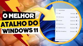 Esse ATALHO SECRETO Acessa de Forma Rápida Muitas FUNÇÕES DE ACESSIBILIDADE no SISTEMA WINDOWS 11 [upl. by Elstan]