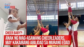 CHEER BABY Anak ng magasawang cheerleaders may kakaibang  GMA Integrated Newsfeed [upl. by Fornof]