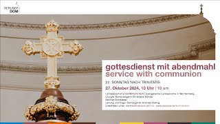 Gottesdienst mit Abendmahl am 22 Sonntag nach Trinitatis 27 Oktober 2024 10 Uhr [upl. by Novelia456]