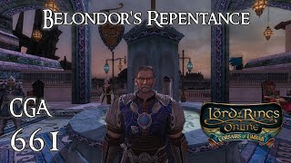 LOTRO  Belondors Repentance  Citadel Guard Adventures Episode 661 [upl. by Narak499]