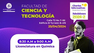 CHARLAS INFORMATIVAS PROCESO DE ADMISIÓN 20242  LICENCIATURA EN QUÍMICA [upl. by Jaclin]