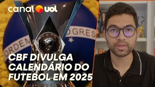 CALENDÁRIO DO FUTEBOL EM 2025 BRASILEIRÃO PARA DURANTE NOVO MUNDIAL E VAI ATÉ 2112 SAIBA DETALHES [upl. by Notgnilliw]