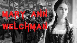 The Shocking and Twisted Case of Mary Ann Welchman [upl. by Arnulfo]