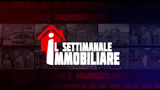 IL SETTIMANALE IMMOBILIARE  IL MERCATO IMMOBILIARE PT3 [upl. by Espy]