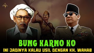 INILAH YANG TERJADI❗Adu Ilmu Bung Karno Dan KH Wahab Hasbullah [upl. by Nospmoht]