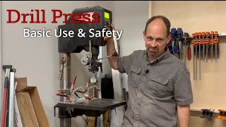 The Drill Press  Basic Use and Safety [upl. by Onitsoga]