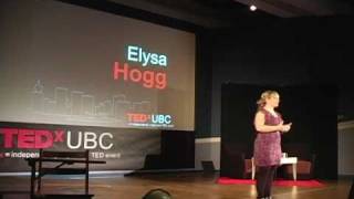 TEDxUBC  Elysa Hogg Why Students Need to Get their Noses out of the Books [upl. by Sartin]