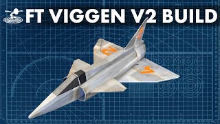 How to Build the FT Viggen V2  BUILD [upl. by Wolford475]