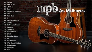 Acústico MPB  Melhores da MPB de Todos os Tempos [upl. by Ettennig]