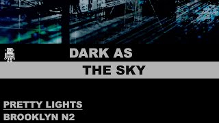 Pretty Lights 18 DARK AS THE SKY live 🤖 Remastered  384kbps  Brooklyn Mirage N2 NY 100123 [upl. by Stanway]