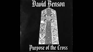 DAVID BENSON USA  Purpose Of The Cross 1996 Full Album [upl. by Ezeerb]