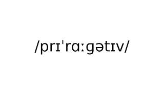 prerogative noun meaning meanings definition definitions phonetics pronunciation advanced [upl. by Cynarra]