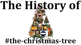 The History of TheChristmasTree [upl. by Erdnoed]