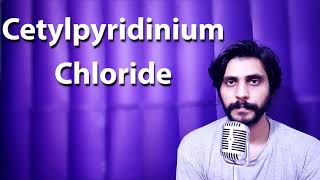 How To Pronounce Cetylpyridinium Chloride [upl. by Cahilly]