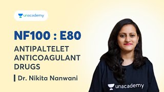 NF100 E80 Pharmacology Antipaltelet Anticoagulant Drugs with Dr Nikita Nanwani [upl. by Ennoitna619]