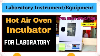 Hot Air Oven  Incubator  Laboratory Equipment  How to use  Types Applications and Functions [upl. by Rudwik515]