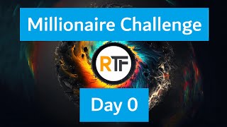 Millionaire Challenge Day 0 [upl. by Llewen487]