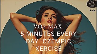 5Minute Ozempic Xercise with VO2 Max program [upl. by Umberto]