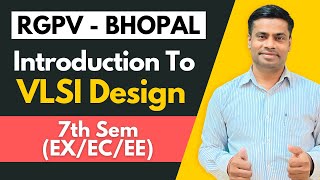 Introduction To VLSI Design for RGPV Btech  EX  EC  EE  7th Sem 4th year [upl. by Humfried]