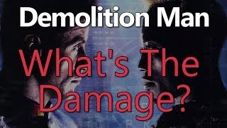 Demolition Man  Whats the Damage [upl. by Babette]