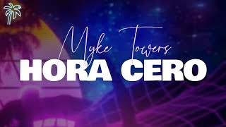 myke towers  HORA CERO letra [upl. by Anala]