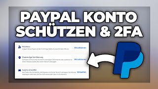 Paypal Konto schützen amp Zwei Faktor Authentifizierung aktivieren  Tutorial [upl. by Cicily]