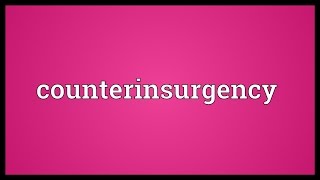 Counterinsurgency Meaning [upl. by Obed]