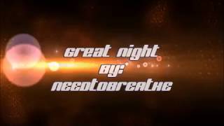 NEEDTOBREATHE Great Night Lyric Video [upl. by Arihsat]