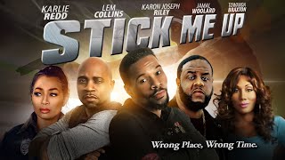 Stick Me Up  Wrong Place Wrong Time  Full Free Movie  Drama  Karlie Redd Jamal Woolard [upl. by Ronica]