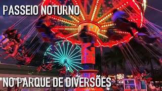 PASSEIO NOTURNO PELO PARQUE DE DIVERSÕES [upl. by Utir]