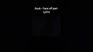 Dwayne quotRockquot Johnson  Face Off part Lyrics [upl. by Brigette639]