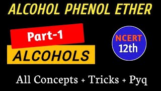 Alcohol phenol Ether Part1  All Concepts  Tricks  Pyq amp Reasoning  Class 12th  IIT  NEET [upl. by Simdars]