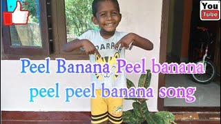 Peel Banana Peel Banana peel peel banana song for kids [upl. by Kirt773]