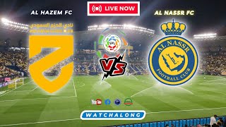 🔴LIVE  SAUDI PRO LEAGUE  AL NASSR vs AL HAZEM  CRISTIANO RONALDO  MATCHDAY 5  Watchalong [upl. by Anuayek]